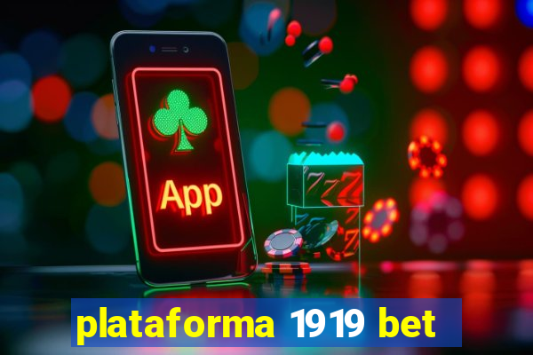 plataforma 1919 bet